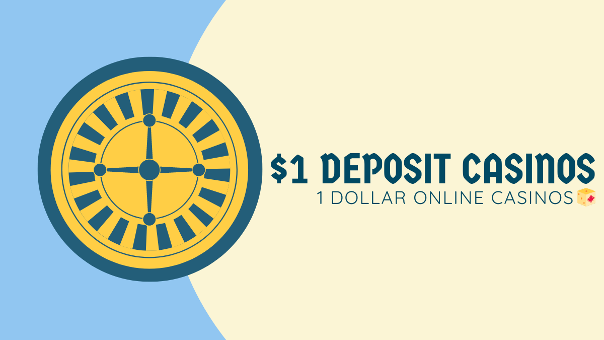 Dollar 1 Deposti Casinos in Canada